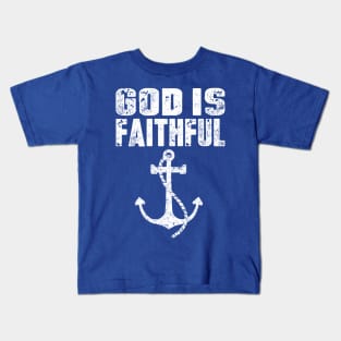 God is Faithful Kids T-Shirt